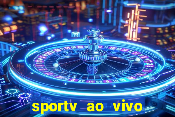 sportv ao vivo multi multicanal